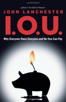 I.O.U. (Audio) - John Lanchester, James Langton