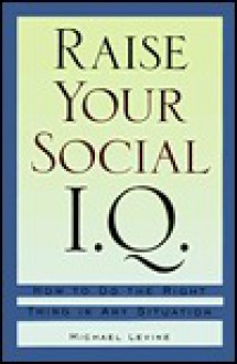 Raise Your Social I.Q. - M. Levine