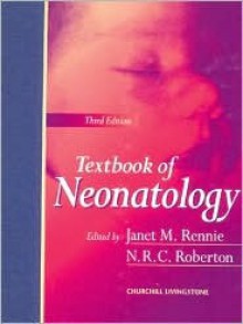 Textbook of neonatology - N.R.C. Roberton