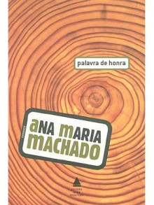 Palavra de Honra - Ana María Machado