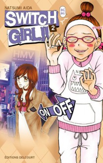 Switch Girl!!, Tome 2 - Natsumi Aida