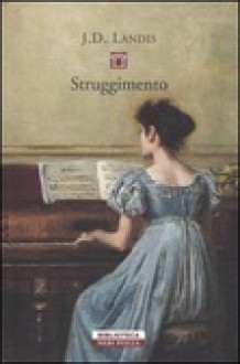 Struggimento - J.D. Landis, Francesca Diano