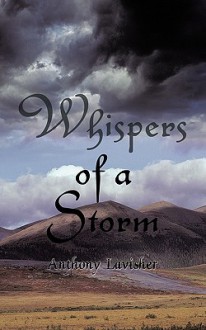 Whispers of a Storm - Anthony Lavisher