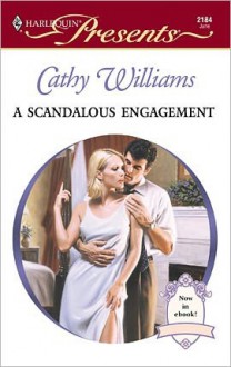 A Scandalous Engagement - Cathy Williams