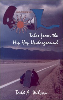 S.O.U.L. : Tales From the Hip Hop Underground - Todd A. Wilson