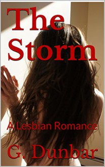 The Storm: A Lesbian Romance - G. Dunbar