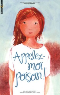 Appelez-moi poison ! (French Edition) - Susan Shreve