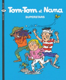 Tom-Tom et Nana, tome 22 : Superstars - Jacqueline Cohen, Évelyne Reberg, Bernadette Després