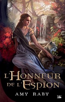 L'Honneur de l'espion - Amy Raby, Leslie Damant-Jeandel