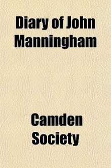 Diary of John Manningham - Camden Society