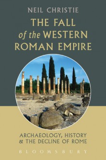 Fall of the Roman Empire - Neil Christie