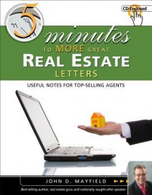 5 Minutes to MORE Great Real Estate Letters - John D. Mayfield