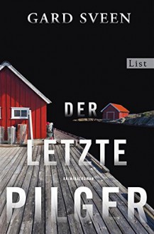 Der letzte Pilger: Kriminalroman (Ein Fall für Tommy Bergmann 1) - Gard Sveen, Günther Frauenlob