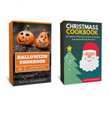 Holiday Cookbook: 2 Titles: Christmas Cookbook, Halloween Cookbook (Holiday Recipes,Holiday Cookbooks) - Katya Johansson, Jenny Holiday