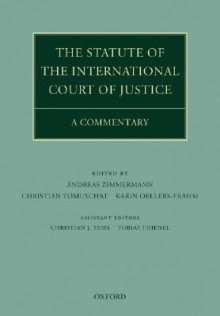 The Statute of the International Court of Justice: A Commentary - Andreas Zimmermann