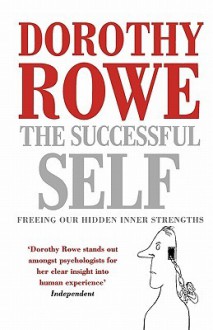 The Successful Self - Dorothy Rowe, Michael Fishwick