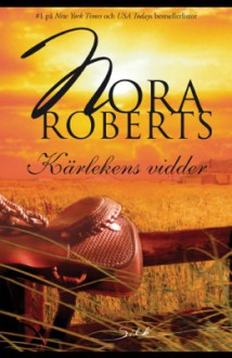 Kärlekens vidder - Nora Roberts