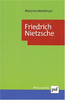 Friedrich Nietzsche - Mazzino Montinari