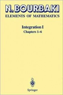 Elements of Mathematics: Integration I - Nicolas Bourbaki