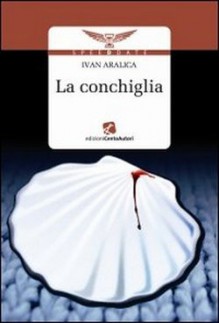 La conchiglia - Ivan Aralica