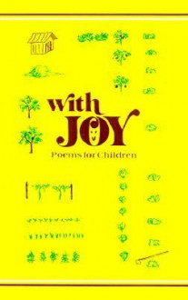 With Joy Poems for Children - Theodore E. Wade