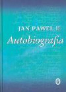 Autobiografia - Jan Paweł II