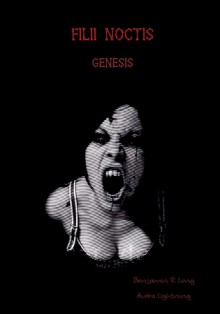 Genesis -- Filii Noctis - Benjamin Richard Long, Audra Lightning