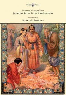 Children's Stories from Japanese Fairy Tales & Legends - N. Kato, Harry G. Theaker