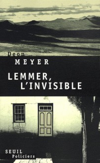 Lemmer, l'invisible - Deon Meyer, Estelle Roudet