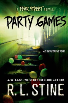 Party Games: A Fear Street Novel - R.L. Stine