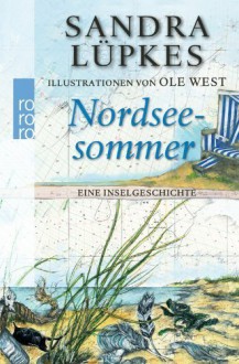 Nordseesommer: Eine Inselgeschichte by Lüpkes, Sandra (2013) Taschenbuch - Sandra Lüpkes