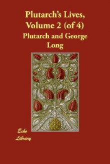 Plutarch's Lives 2 (of 4) - Plutarch