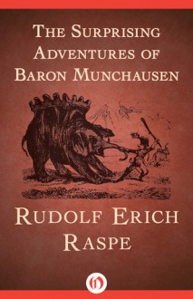 The Surprising Adventures of Baron Munchausen - Rudolph Erich Raspe