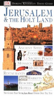 Jerusalem & the Holy Land (Dorling Kindersley Travel Guides) - Kate Poole