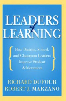 Leaders of Learning - Richard DuFour, Robert J. Marzano