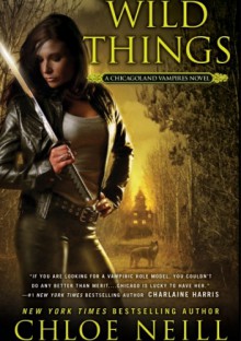 Wild Things - Chloe Neill