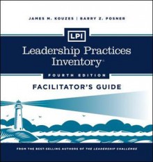 LPI: Leadership Practices Inventory Facilitator's Guide Set - James M. Kouzes