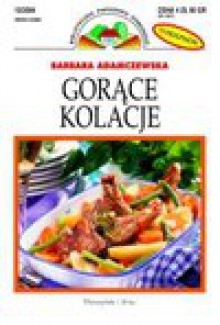 Gorące kolacje - Barbara Adamczewska