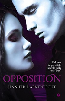 Opposition (Lux Vol. 5) - Jennifer L. Armentrout