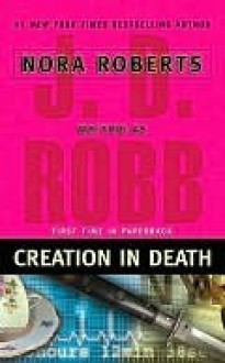 Creation in Death - J.D. Robb