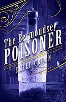 The Bermondsey Poisoner - Emily Organ