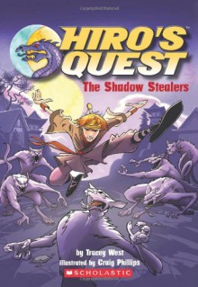 Hiro's Quest #3: The Shadow Stealers - Tracey West, Craig Phillips