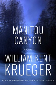 Manitou Canyon: A Novel (Cork O'Connor Mystery Series) - William Kent Krueger