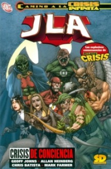 Camino a la Crisis Infinita: JLA: Crisis de conciencia - Geoff Johns, Allan Heinberg, Chris Batista, Mark Farmer