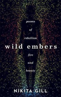 Wild Embers - Nikita Gill