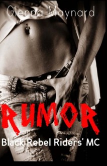 Rumor (Black Rebel Riders' MC) (Volume 2) - Glenna Maynard