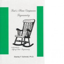 Fred's Home Companion: Trigonometry - Stanley F. Schmidt