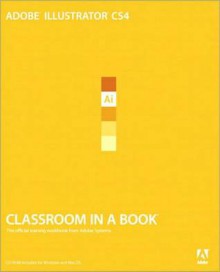 Adobe Illustrator Cs4 Classroom in a Book - Tom Negrino