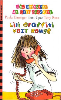 Lili Graffiti voit rouge - Paula Danziger, Tony Ross