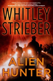 Alien Hunter - Whitley Strieber